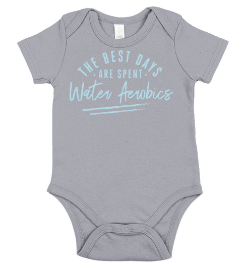 The Best Days Are Spent Water Aerobics Sayings Short Sleeve Baby One-Piece