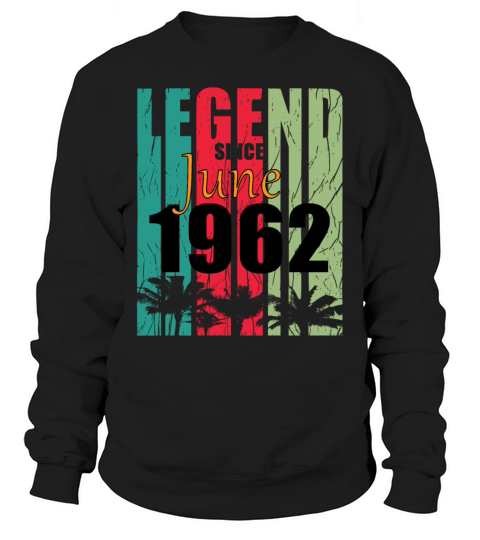 1962 vintage born in June gift Sweatshirt Unisex