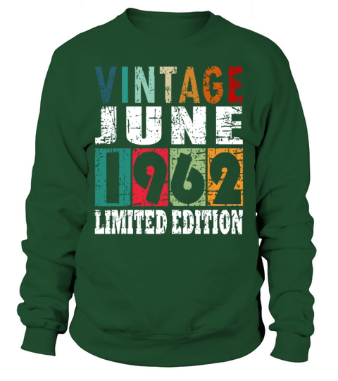 1962 vintage born in June gift Sweatshirt Unisex