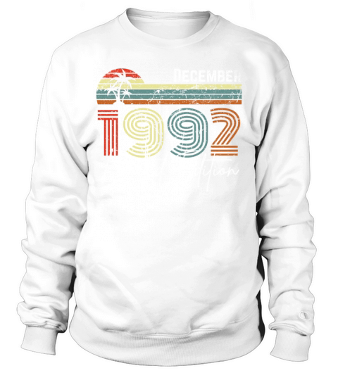 30 Years December 1992 Vintage Limited Edition Sweatshirt Unisex