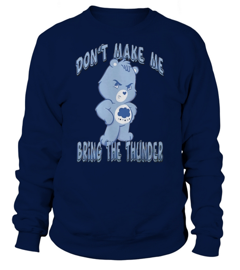 Grumpy Care Bear - Bring The Thunder Sweatshirt Unisex