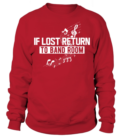 Music - If lost return to band room Sweatshirt Unisex