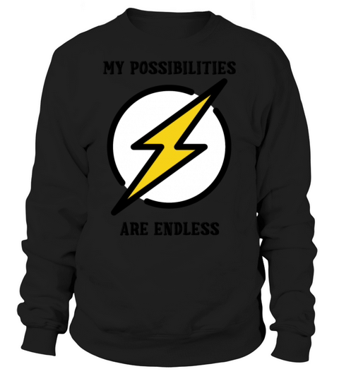 My possiblity are endless Sweatshirt Unisex