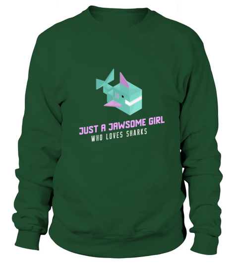 Shark Sayings Girls Just A Jawsome Girl Who Loves Sweatshirt Unisex