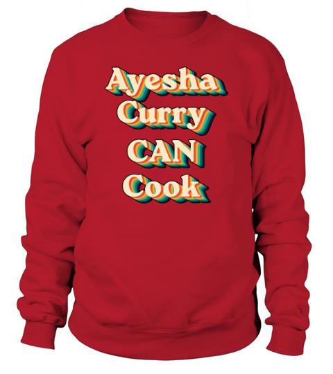 Vintage Retro Funny Quote Ayesha Curry CAN Cook Sweatshirt Unisex