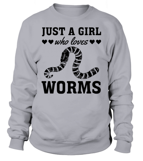 Worm Lover Girl - Just A Girl Who Loves Worms Sweatshirt Unisex
