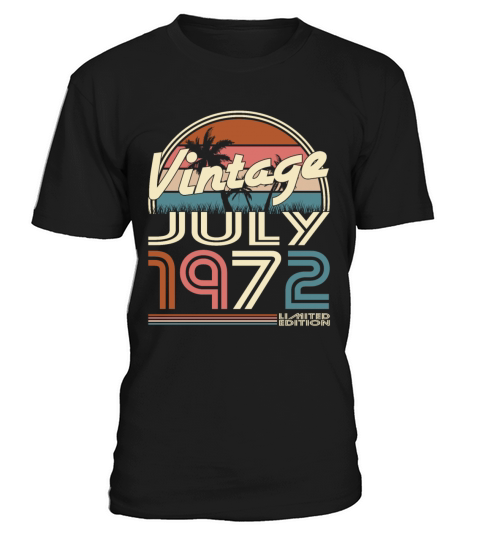 50th birthday vintage july 1972 limited edition T-Shirt Unisex