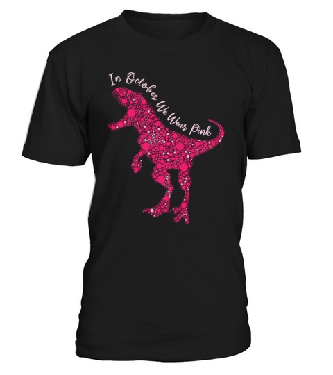 In October Wear Pink Dinosaur Breast Cancer T-Shirt Unisex