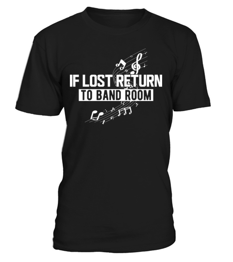 Music - If lost return to band room T-Shirt Unisex