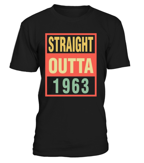 Straight Outta 1963 T-Shirt Unisex