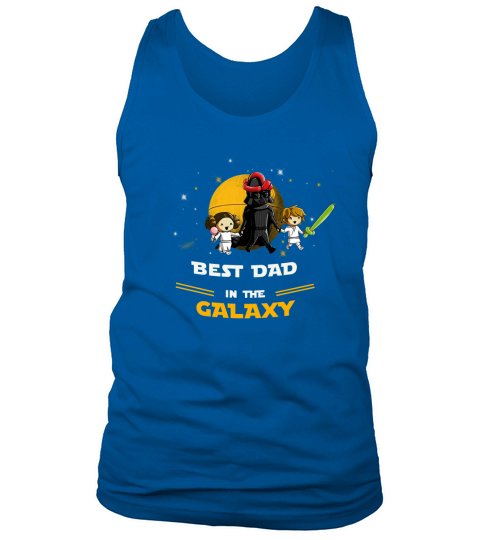 Best dad in the galaxy - Daughter and dad Tank Top Unisex