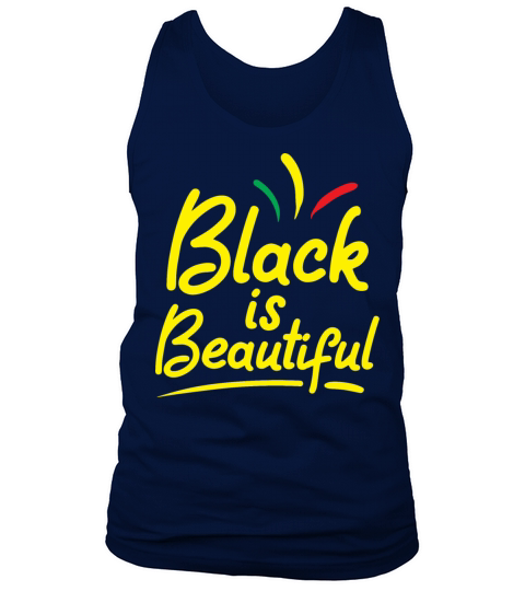 Black Is Beautiful Clothing Gift African American Tank Top Unisex