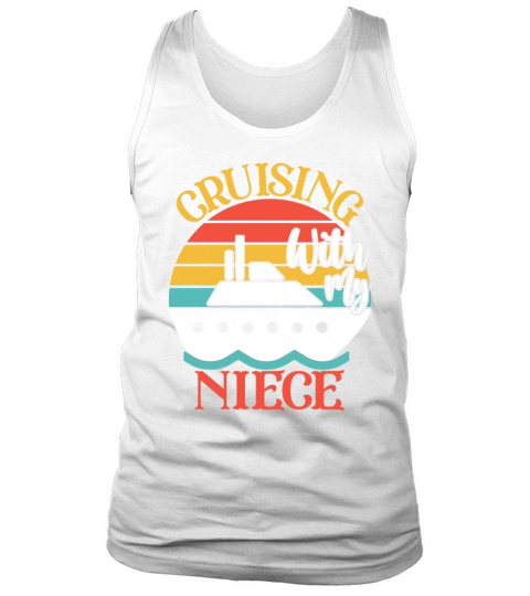 Cute Cruising with My Niece Cruising Cruise Lovers Tank Top Unisex