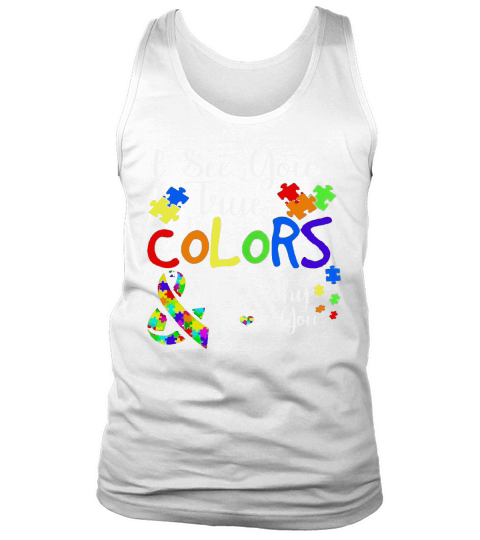 I See Your True Colors Autism T Shirt Autism mom tee Tank Top Unisex