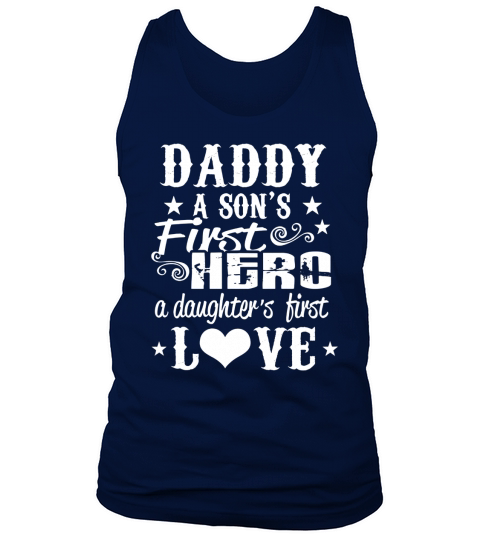Mens A Son First Hero a Daughter First Love Daddy Father Day Gift Tank Top Unisex