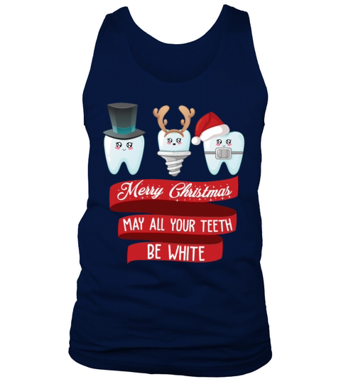 Merry Christmas May All Your Teeth Be White Funny Tank Top Unisex