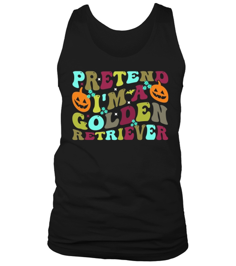 Pretend Im a Golden Retriever Funny Halloween Typography Tank Top Unisex
