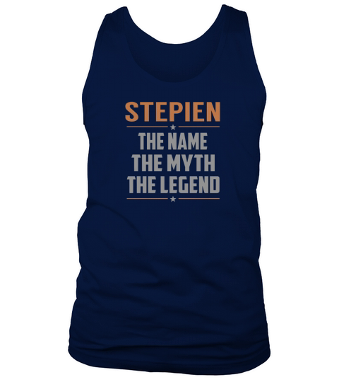 STEPIEN The Name The Myth The Legend Name Shirts Tank Top Unisex