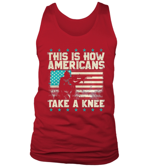 THIS IS HOW AMERICAN TAKE A KNEE VETERAN ARMY Tank Top Unisex