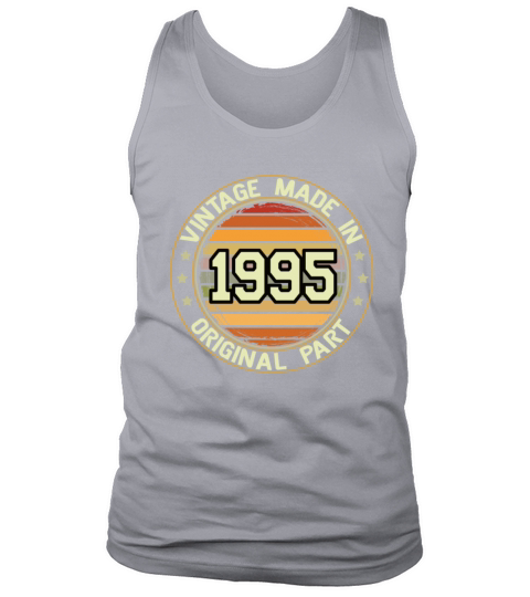 Vintage Made In 1995 Original Part Birthday 1995 Tank Top Unisex