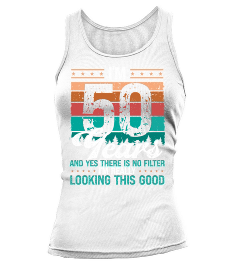 50th Birthday Idea Looking this good 50 Years Old Tank top Woman