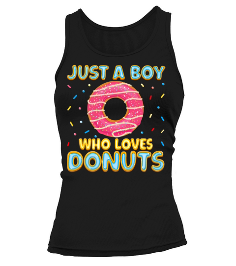 Funny Doughnut Donut Lover Quote Just a Boy Tank top Woman