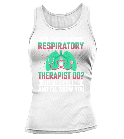 Funny Pulmonologist - What Does a Respiratory Tank top Woman