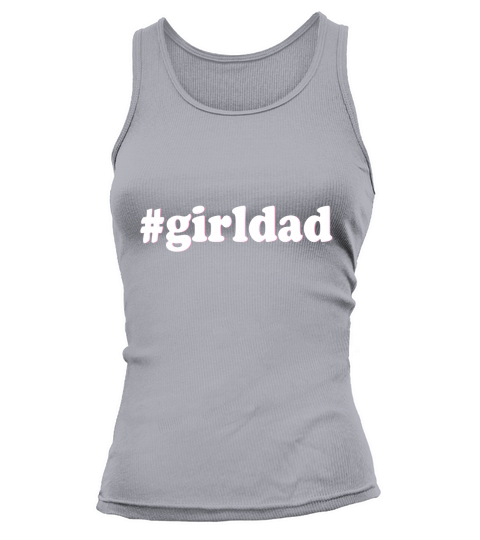 Girldad Girl Dad Father of Girls Tank top Woman