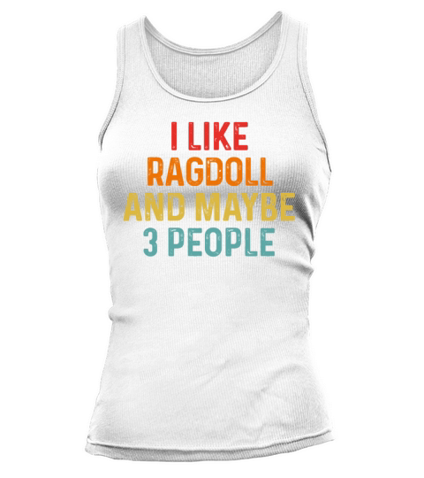 I Like Ragdoll And Maybe 3 People Retro Vintage Tank top Woman