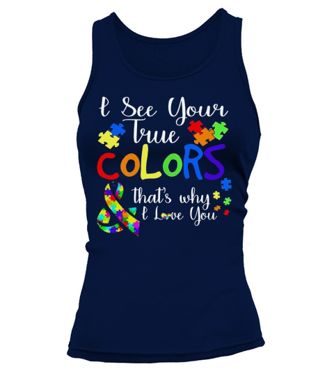 I See Your True Colors Autism T Shirt Autism mom tee Tank top Woman