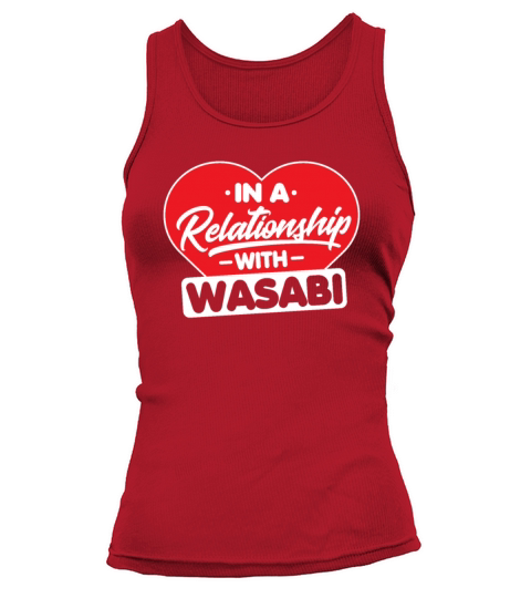 In a Relationship with Wasabis - Funny Wasabi Tank top Woman