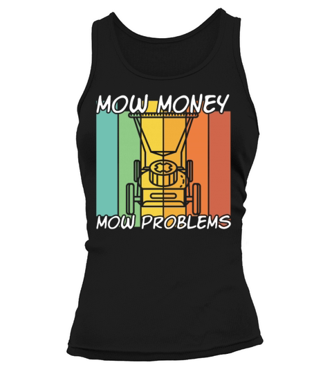Money Mow Problems Vintage Lawn Mower Tank top Woman