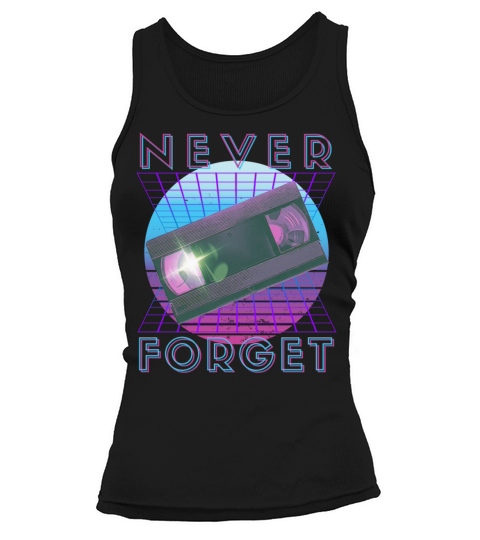 Never Forget Retro 80s 90s Nostalgia Tank top Woman