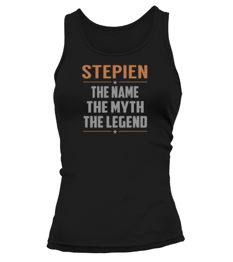 STEPIEN The Name The Myth The Legend Name Shirts Tank top Woman