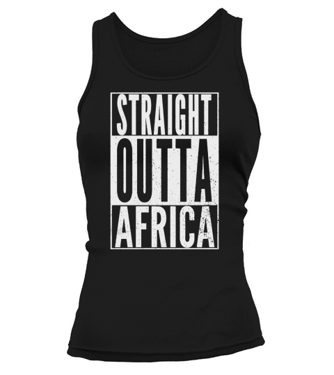 STRAIGHT OUTTA AFRICA Top Best African Vintage Retro T-Shirt Tank top Woman