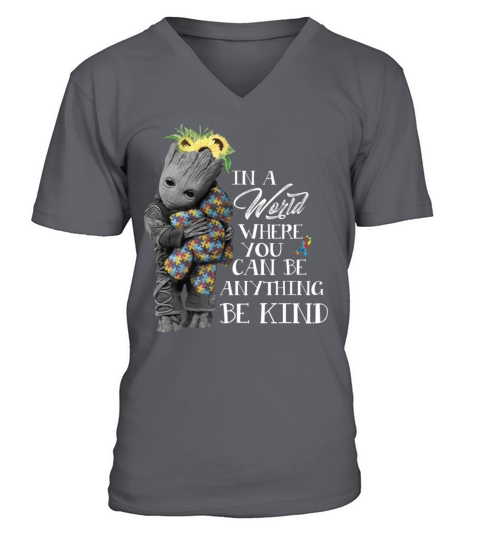 Baby Groot Hug Bear Autism In A World Where You Can Be Anything Be Kind V-Neck T-shirt