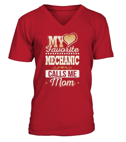 Best Family Jobs Gifts, Funny Works Gifts Ideas My Favorite MECHANIC Calls Me Mom V-Neck T-shirt