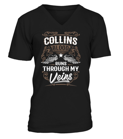 COLLINS Blood Runs Through My Veins Legend name gifts T Shirt V-Neck T-shirt