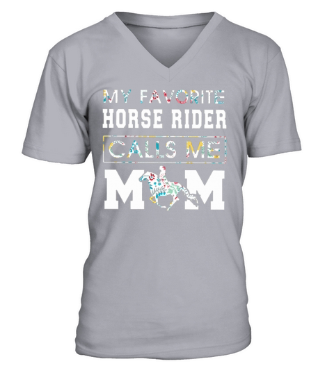 Floral my favorite horse rider calls me mom V-Neck T-shirt
