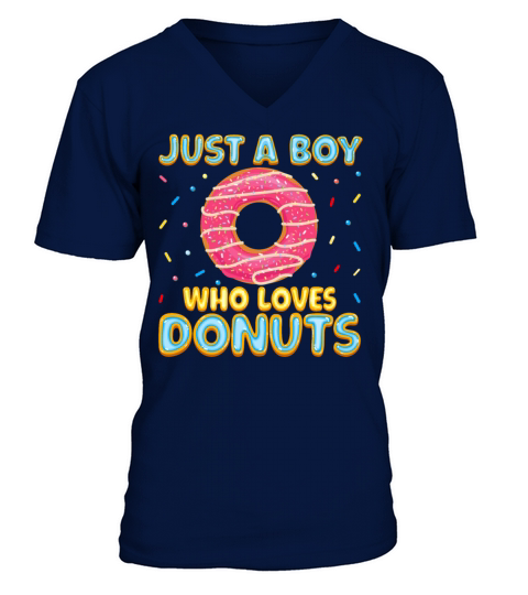 Funny Doughnut Donut Lover Quote Just a Boy V-Neck T-shirt
