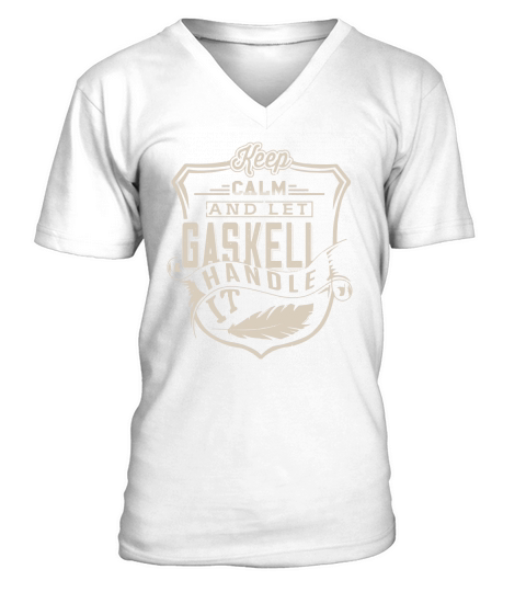 Keep Calm And Let GASKELL Handle It TShirt V-Neck T-shirt