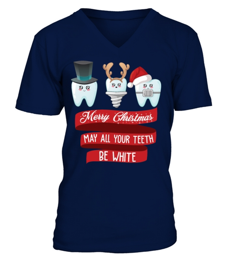 Merry Christmas May All Your Teeth Be White Funny V-Neck T-shirt