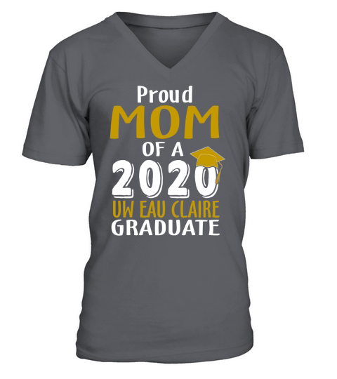Proud Mom Of A 2020 Uw Eau Claire University Of Washington Graduate V-Neck T-shirt