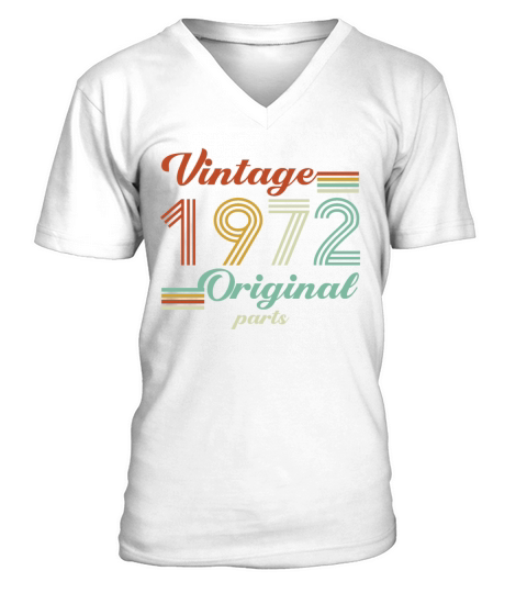 Vintage 1972 50th Birthday Original Parts Dad Mom V-Neck T-shirt