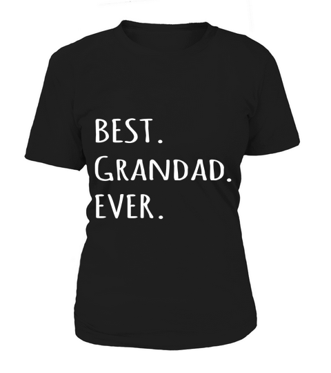 Best Grandad Ever tshirt - Grandpa nickname text t shirt tee Women's T-Shirt