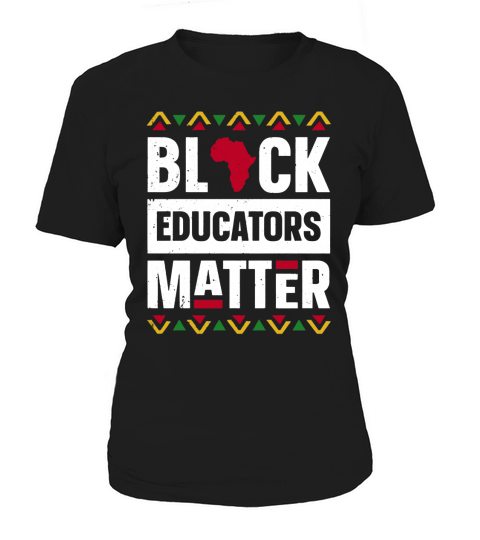 Black Educators Matter Black History Month Africa Teacher - Coffee Mug (colored) Women's T-Shirt
