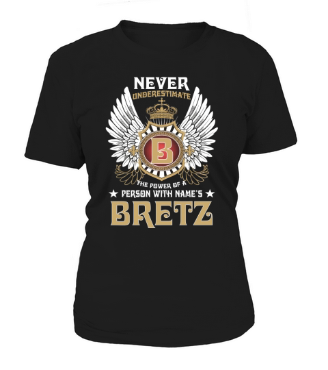 BRETZ NAME,BRETZ BIRTHDAY,BRETZ HOODIE,BRETZ TSHIRT FOR YOU Women's T-Shirt