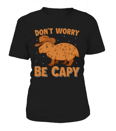 Dont Worry Be Capy - Capybara Wearing Hat Rodent Women's T-Shirt