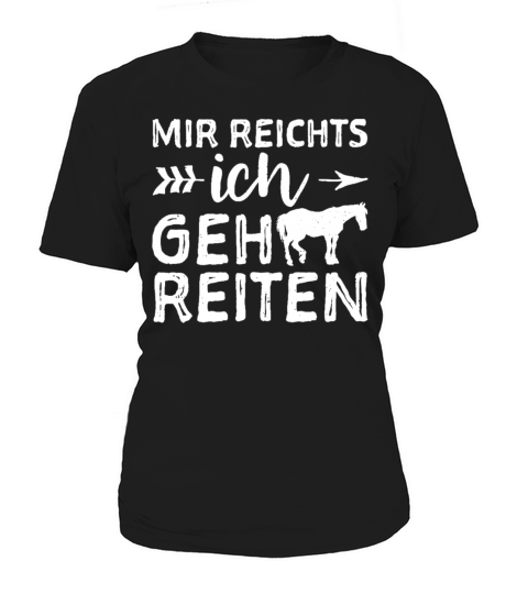 Mir Reichts Ich Geh Reiten Women's T-Shirt