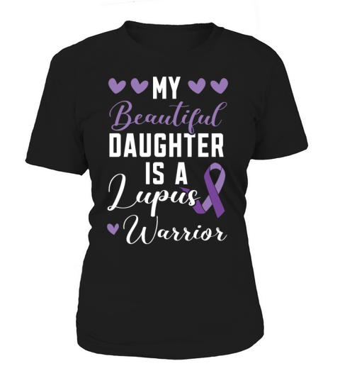 My Daughter Is A Lupus Warrior Lupus Awareness Women's T-Shirt